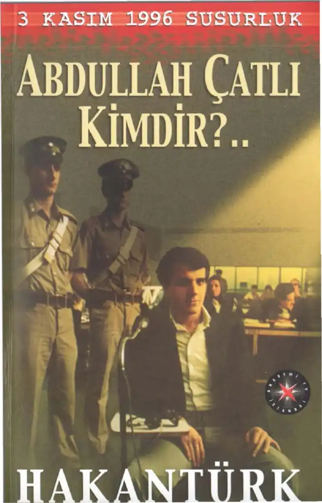 Abdullah Çatlı Kimdir? — Hakan Türk
