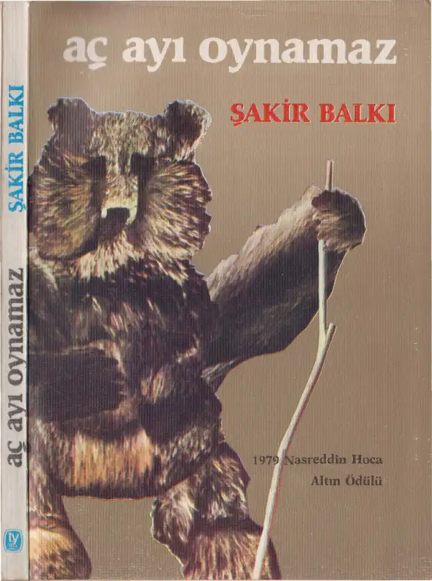 Aç Ayı Oynamaz — Şakir Balkı