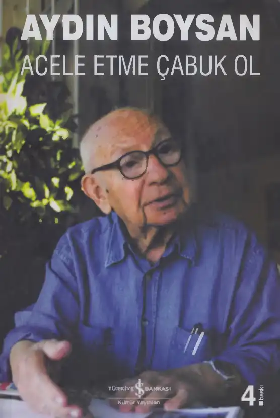 Acele Etme Çabuk Ol — Aydın Boysan