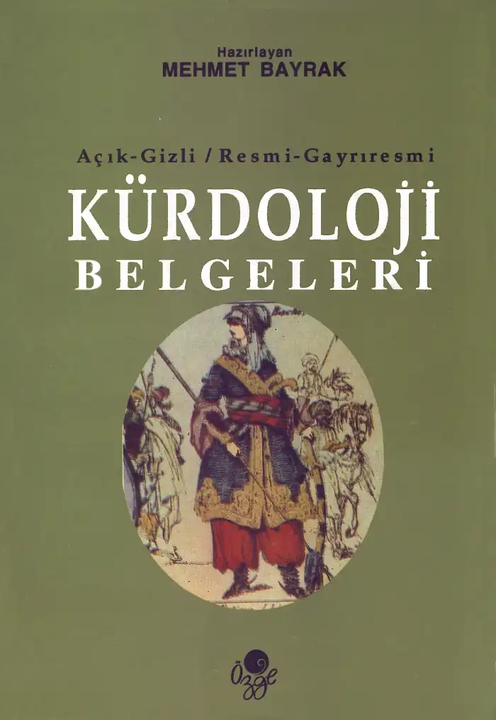 Açık-Gizli / Resmi-Gayrıresmi Kürdoloji Belgeleri — Mehmet Bayrak