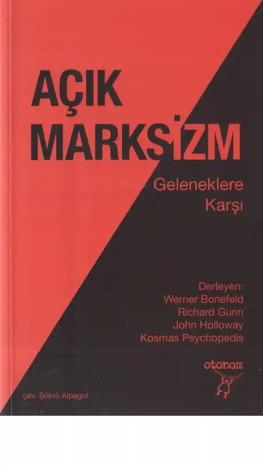 Açık Marksizm: Geleneklere Karşı — Werner Bonefeld