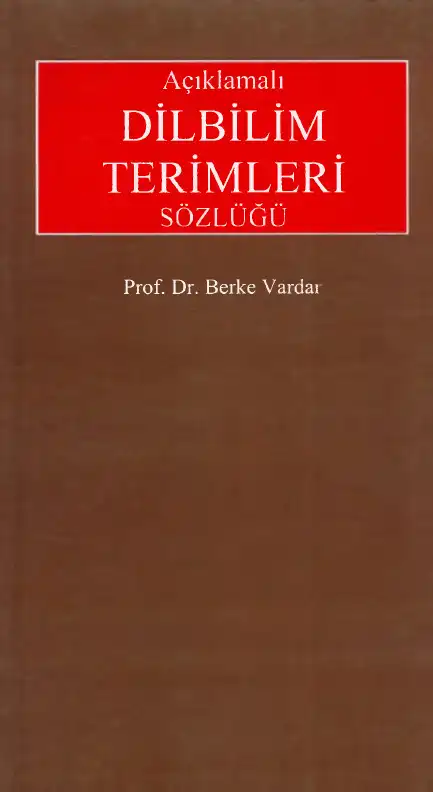 Açıklamalı Dilbilim Terimleri Sözlüğü — Berke Vardar