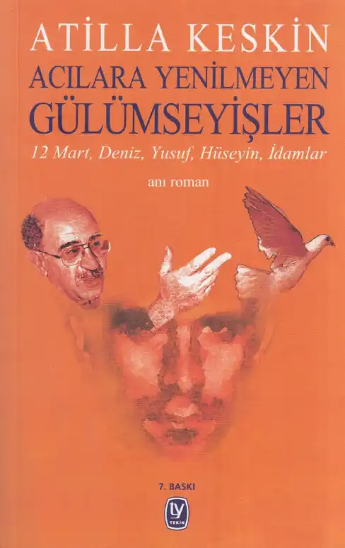 Acılara Yenilmeyen Gülümseyişler — Atilla Keskin