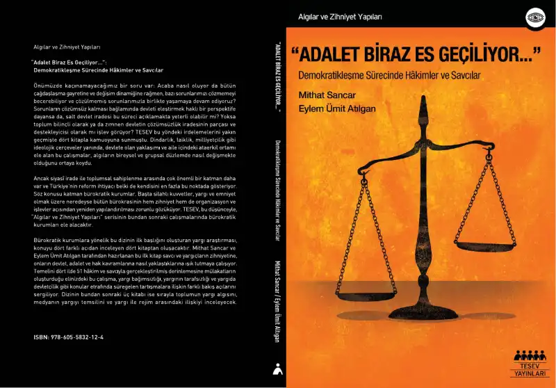 Adalet Biraz Es Geçiliyor: Demokratikleşme Sürecinde Hâkimler ve Savcılar — Mithat Sancar