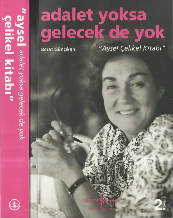 Adalet Yoksa Gelecek de Yok: Aysel Çelikel Kitabı — Berat Günçıkan
