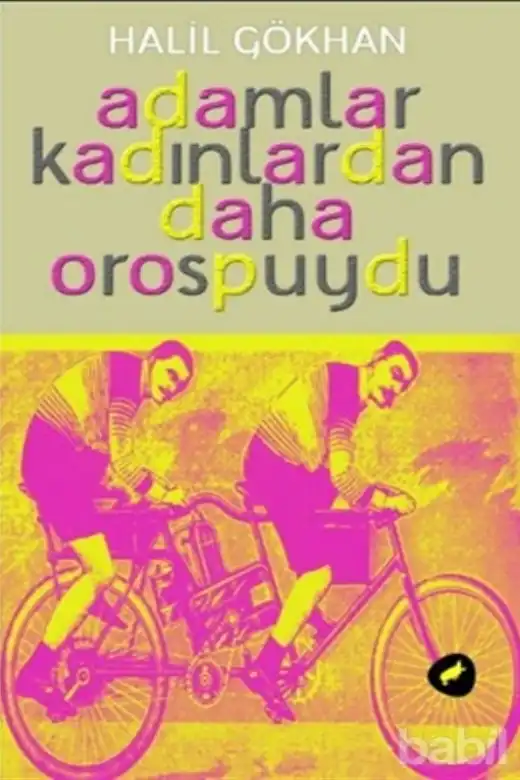 Adamlar Kadınlardan Daha Orospuydu — Altay Öktem, Halil Gökhan