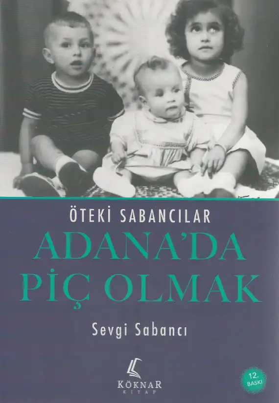 Adana'da Piç Olmak — Sevgi Sabancı