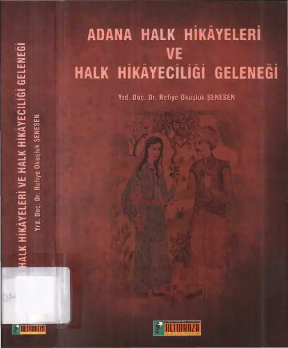 Adana Halk Hikayeleri ve Halk Hikayeciliği Geleneği — Refiye Okuşluk Şenesen