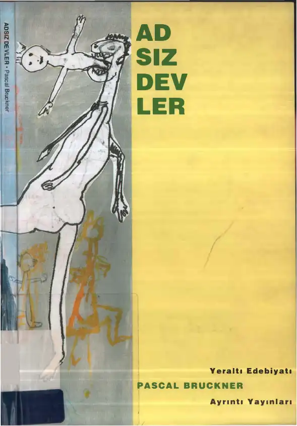Adsız Devler — Dominique Simonnet, Jean Courtin, Paul Veyne, Jacques Le Goff, Jacques Sole, Mona Ozouf, Alain Corbin, Anne-Marie Sohn, Pascal Bruckner, Alice Ferney
