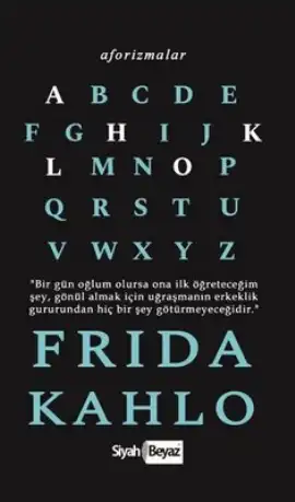 Aforizmalar — Frida Kahlo