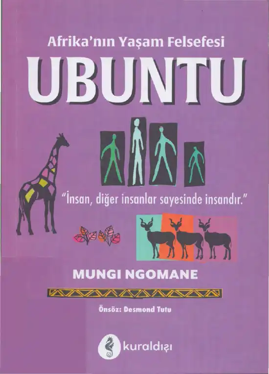 Afrika'nın Yaşam Felsefesi Ubuntu — Mungi Ngomane