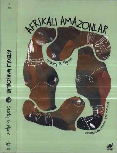 Afrikalı Amazonlar: Dahomey'in Kadın Savaşçıları — Stanley B. Alpern