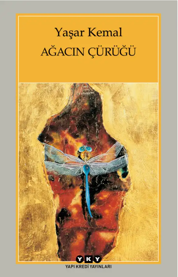 Ağacın Çürüğü — Sabahattin Eyuboğlu, Yaşar Kemal