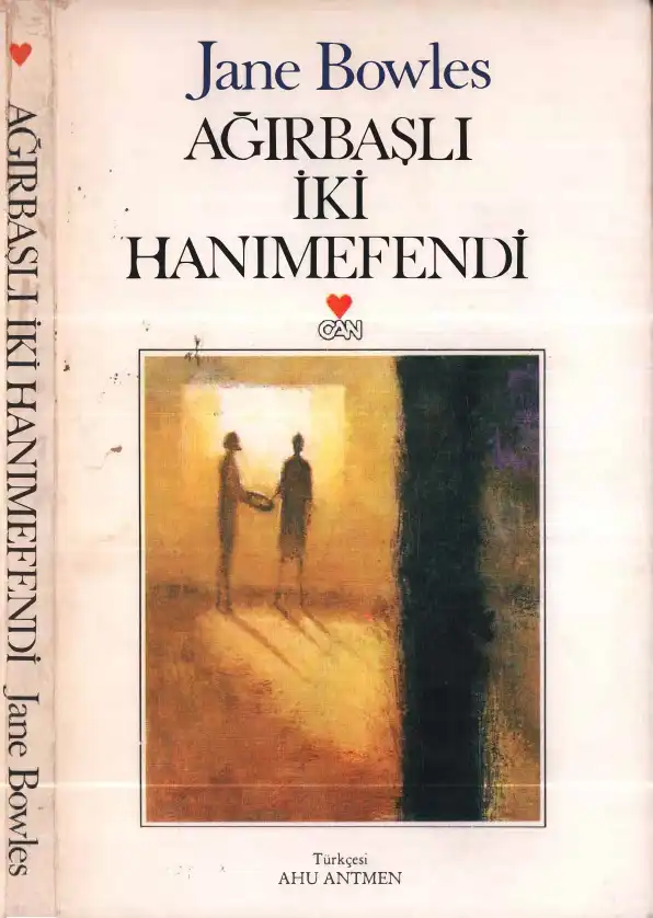 Ağırbaşlı İki Hanımefendi — Jane Bowles