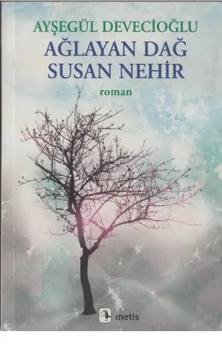 Ağlayan Dağ Susan Nehir — Ayşegül Devecioğlu