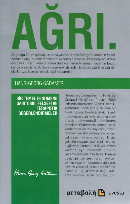 Ağrı: Bir Temel Fenomene Dair Tıbbi, Felsefi ve Terapötik Değerlendirmeler — Hans-Georg Gadamer