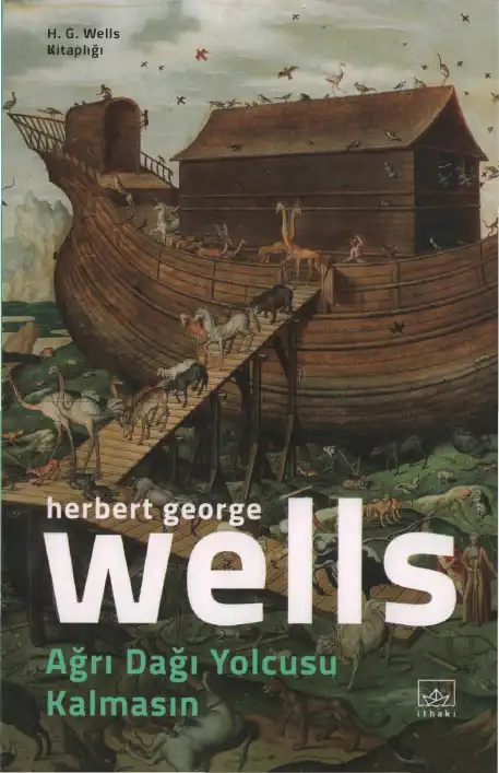 Ağrı Dağı Yolcusu Kalmasın — H. G. Wells