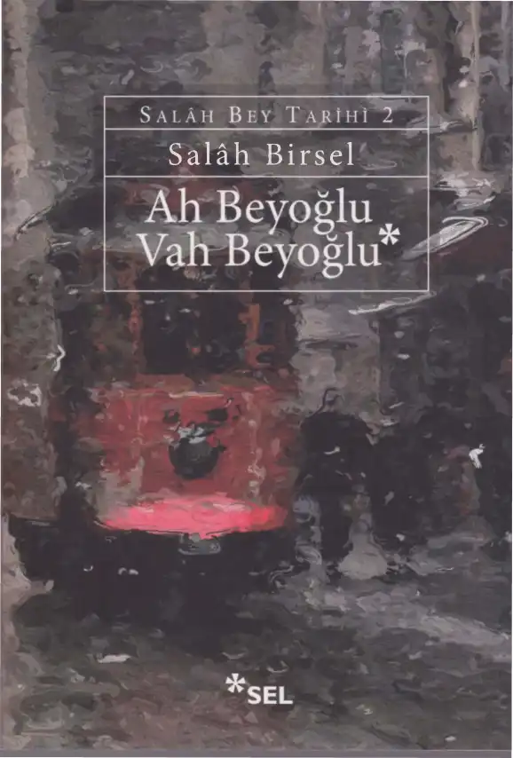 Ah Beyoğlu Vah Beyoğlu — Salah Birsel