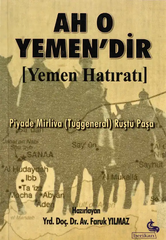 Ah O Yemendir (Yemen Hatıratı) — Rüştü Paşa