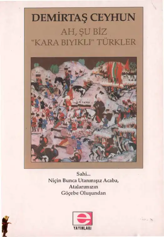 Ah Şu Biz "Kara Bıyıklı" Türkler — Demirtaş Ceyhun