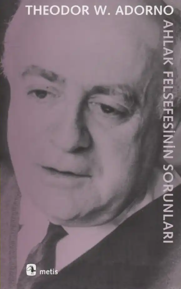 Ahlak Felsefesinin Sorunları — Theodor W. Adorno
