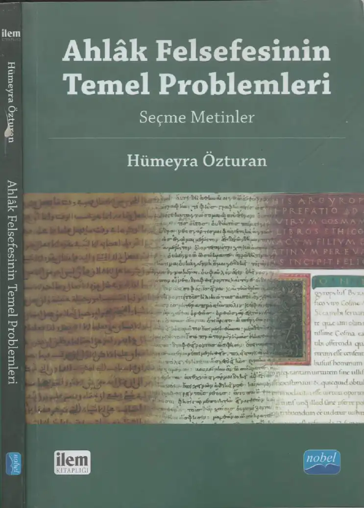 Ahlak Felsefesinin Temel Problemleri: Seçme Metinler — Hümeyra Özturan