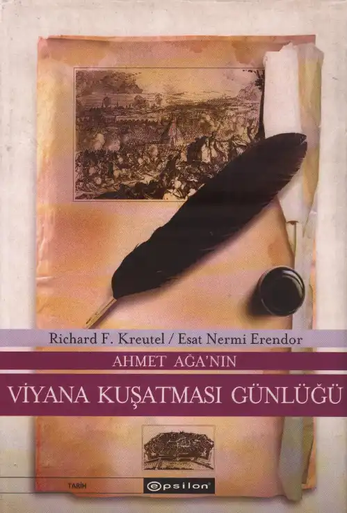 Ahmed Ağa'nın Viyana Kuşatması Günlüğü — Richard F. Kreutel