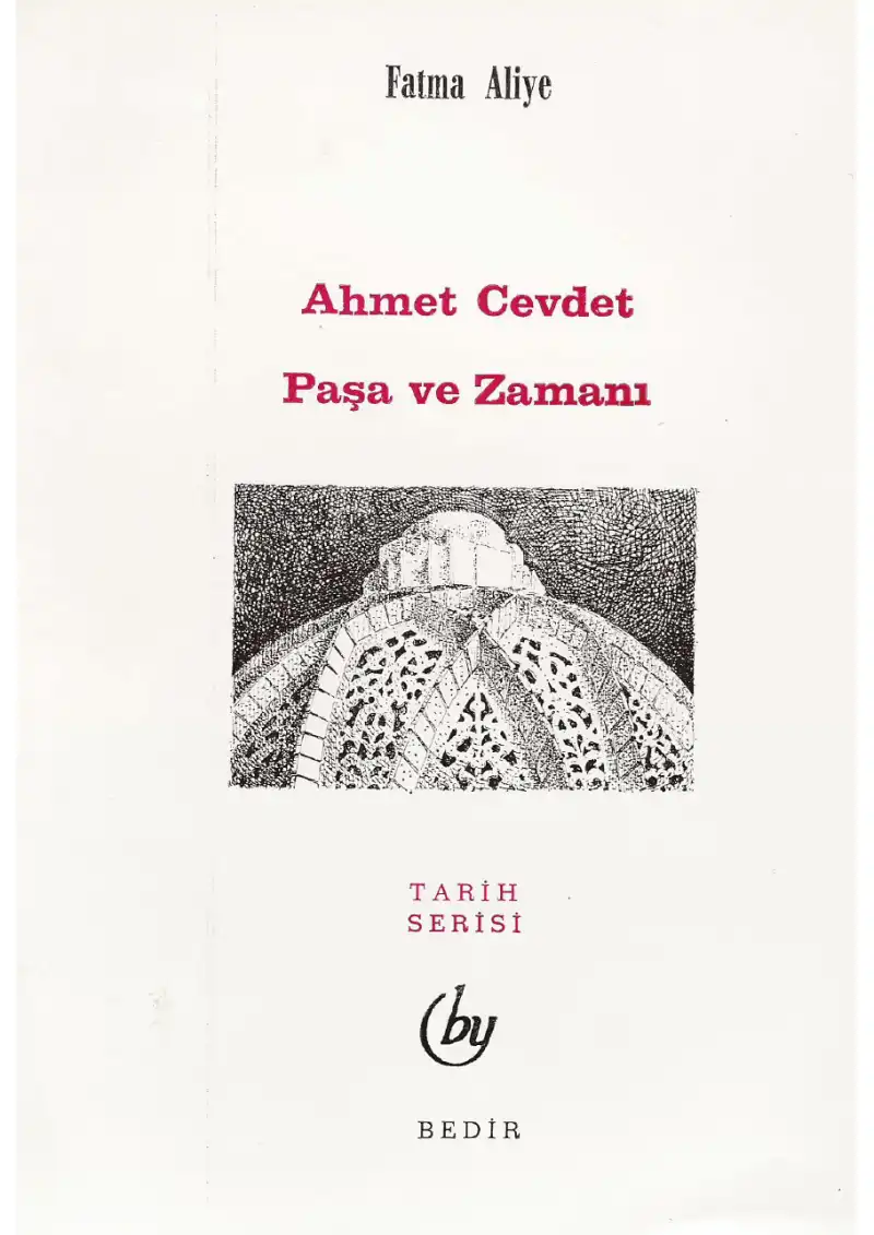 Ahmed Cevdet Paşa ve Zamanı — Fatma Aliye