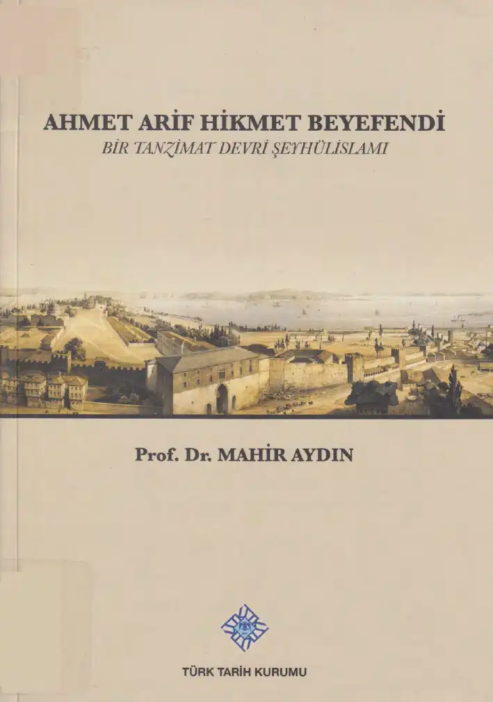 Ahmet Arif Hikmet Beyefendi Bir Tanzimat Devri Şeyhülislamı — Mahir Aydın