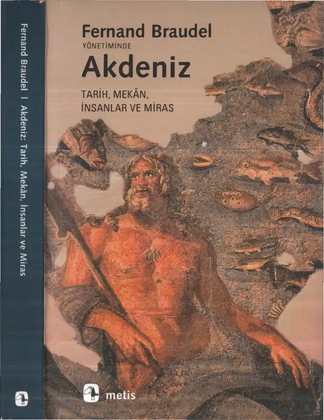 Akdeniz: Tarih, Mekan, İnsanlar ve Miras — Fernand Braudel
