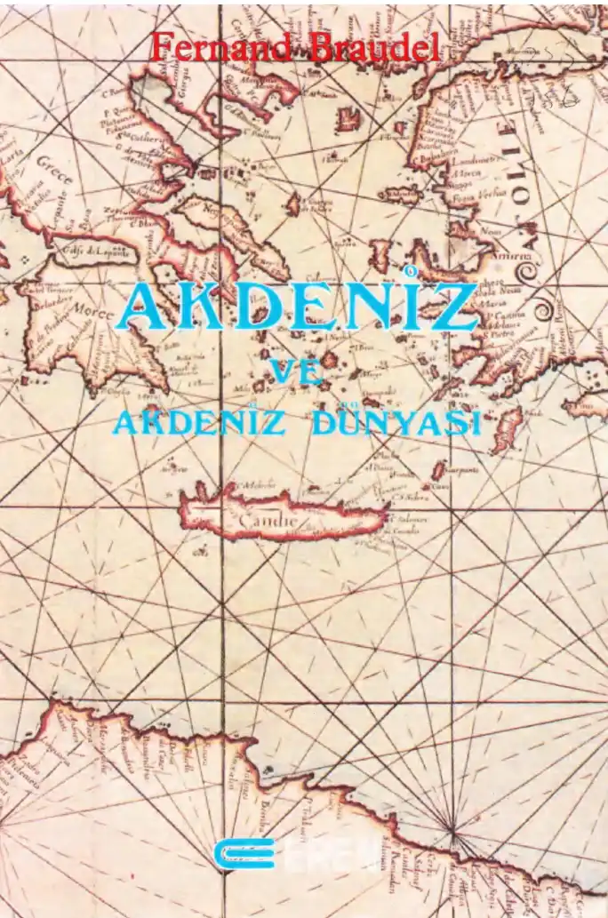 Akdeniz ve Akdeniz Dünyası Cilt 1 — Fernand Braudel