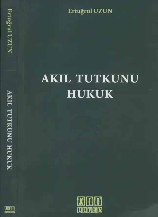 Akıl Tutkunu Hukuk — Ertuğrul Uzun