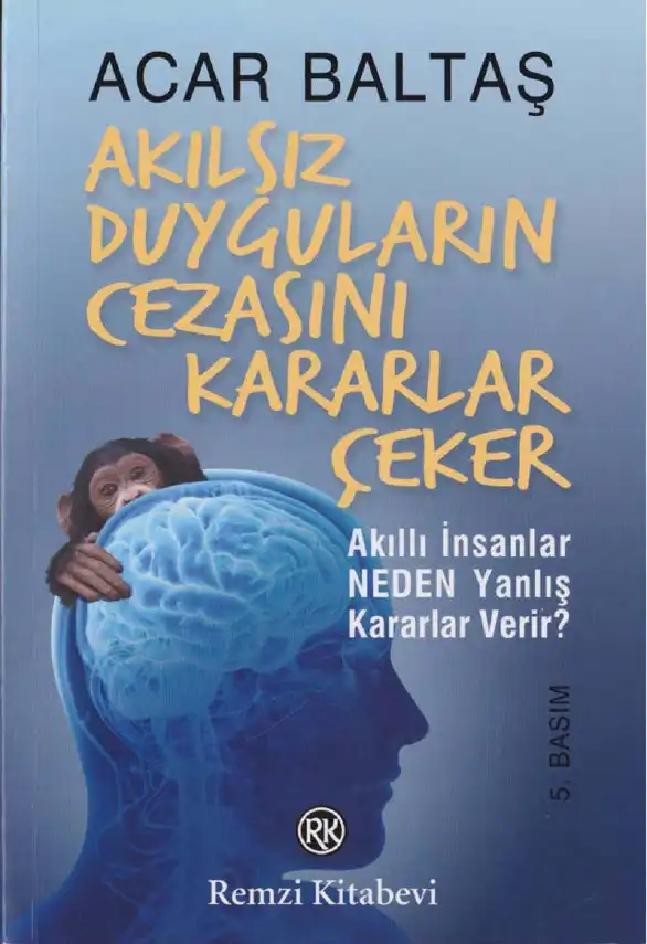 Akılsız Duyguların Cezasını Kararlar Çeker — Acar Baltaş, Zuhal Baltaş
