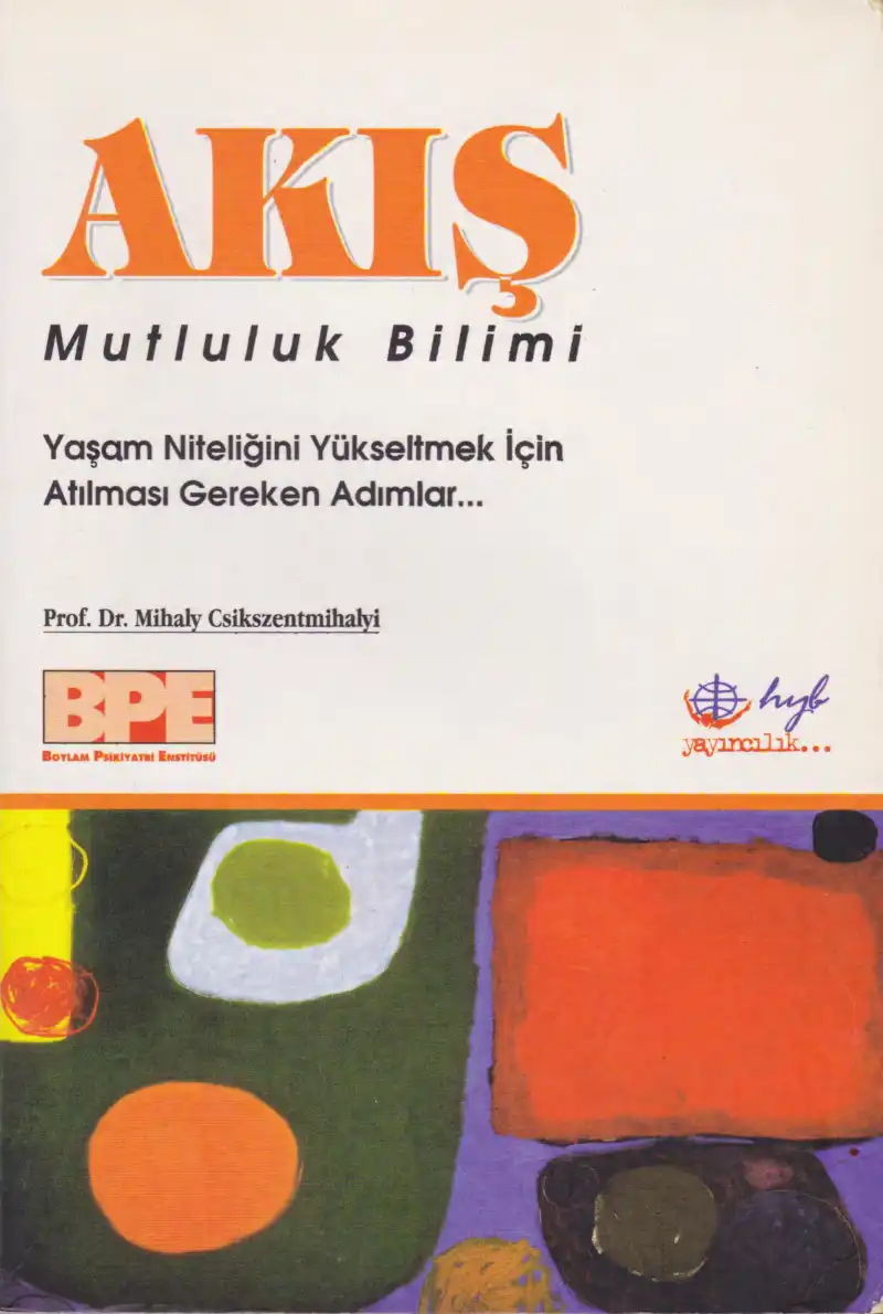Akış Mutluluk Bilimi — Mihaly Csikszentmihalyi