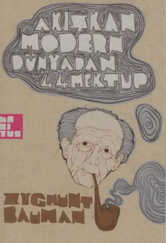 Akışkan Modern Dünyadan 44 Mektup — Zygmunt Bauman