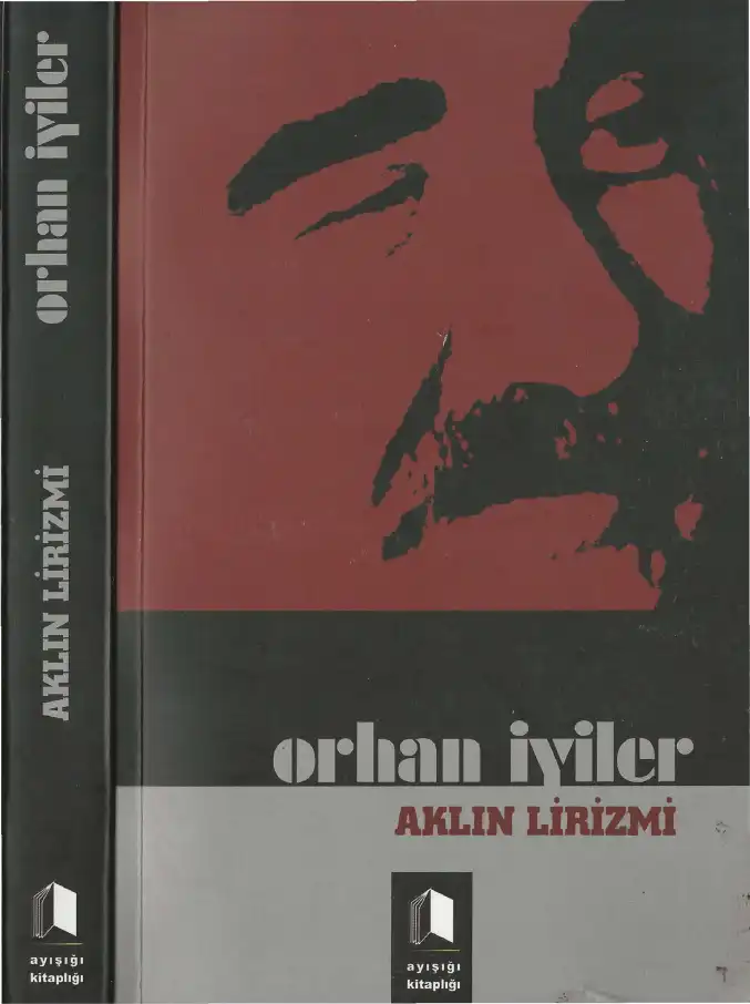 Aklın Lirizmi — Orhan İyiler