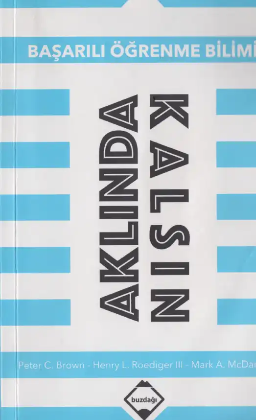 Aklında Kalsın — Peter C. Brown, Henry L. Roediger III, Mark A. McDaniel