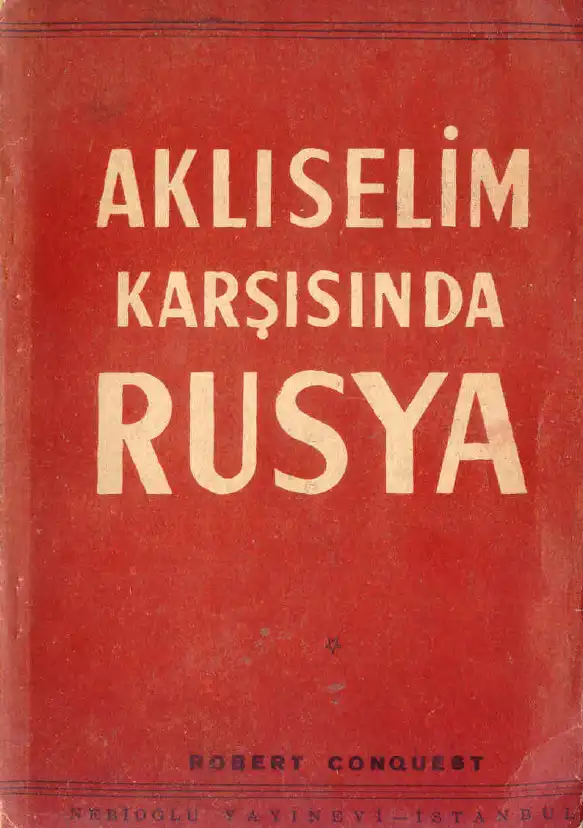 Aklıselim Karşısında Rusya — Robert Conquest