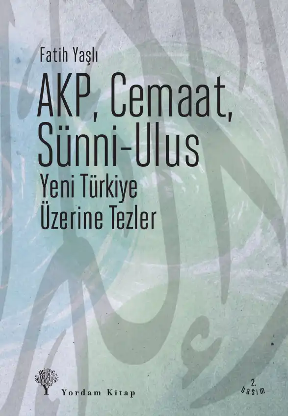 AKP, Cemaat, Sünni Ulus — Fatih Yaşlı