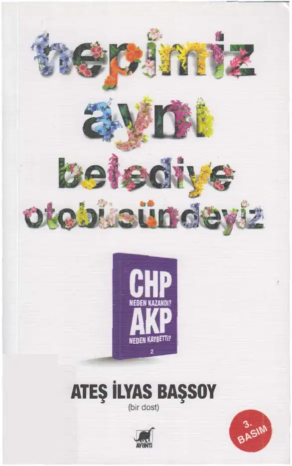 AKP Neden Kazanır? CHP Neden Kaybeder? — Ateş İlyas Başsoy