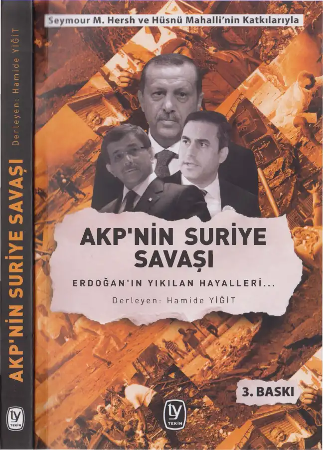 AKP'nin Suriye Savaşı: Erdoğan'ın Yıkılan Hayalleri — Hamide Yiğit