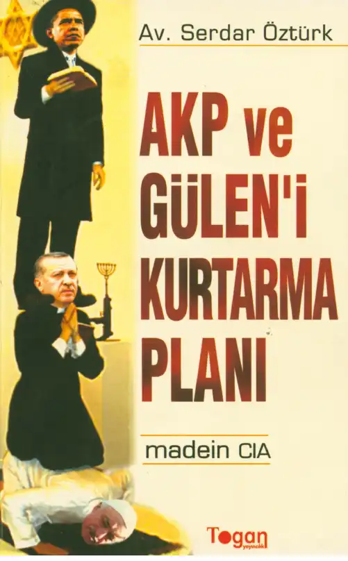 AKP ve Gülen'i Kurtarma Planı — Serdar Öztürk