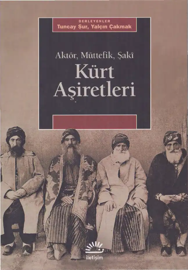 Aktör, Müttefik, Şaki: Kürt Aşiretleri — Tuncay Şur, Yalçın Çakmak