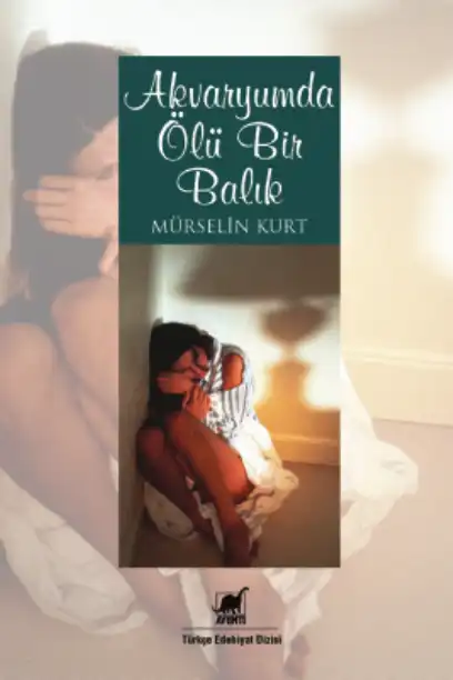 Akvaryumda Ölü Bir Balık — Mürselin Kurt