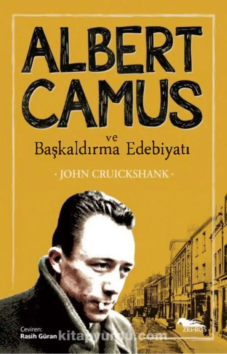 Albert Camus ve Başkaldırma Edebiyatı — John Cruickshank