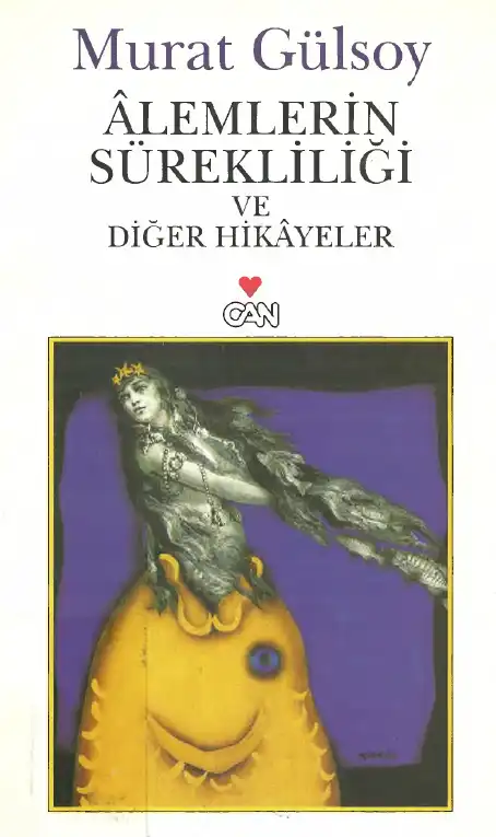 Alemlerin Sürekliliği ve Diğer Hikayeler — Murat Gülsoy