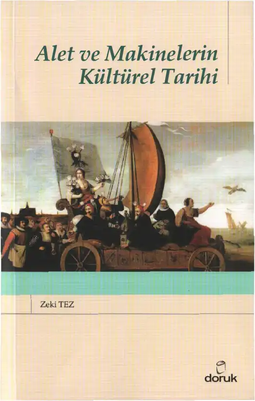 Alet ve Makinelerin Kültürel Tarihi — Zeki Tez