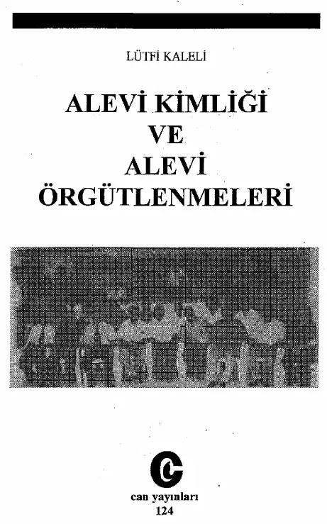 Alevi Kimliği Ve Alevi Örgütlenmeleri — Lütfi Kaleli