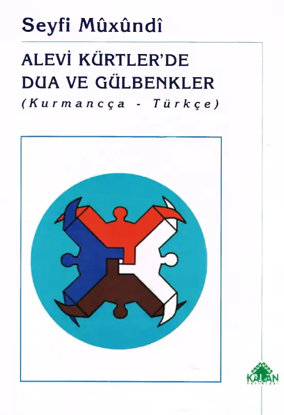 Alevi Kürtler'de Dua ve Gülbenkler (Kurmancça - Türkçe) — Seyfi Muxundi