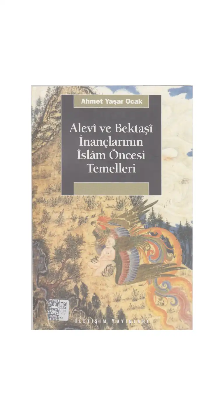 Alevi ve Bektaşi İnançlarının İslam Öncesi Temelleri — Ahmet Yaşar Ocak